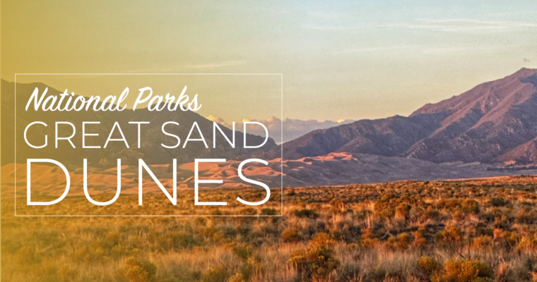 Great Sand Dunes National Park: You Can’t Have Stars Without Darkness