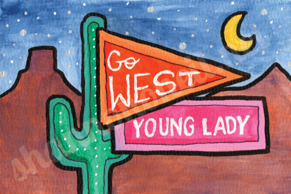 Go West Young Lady